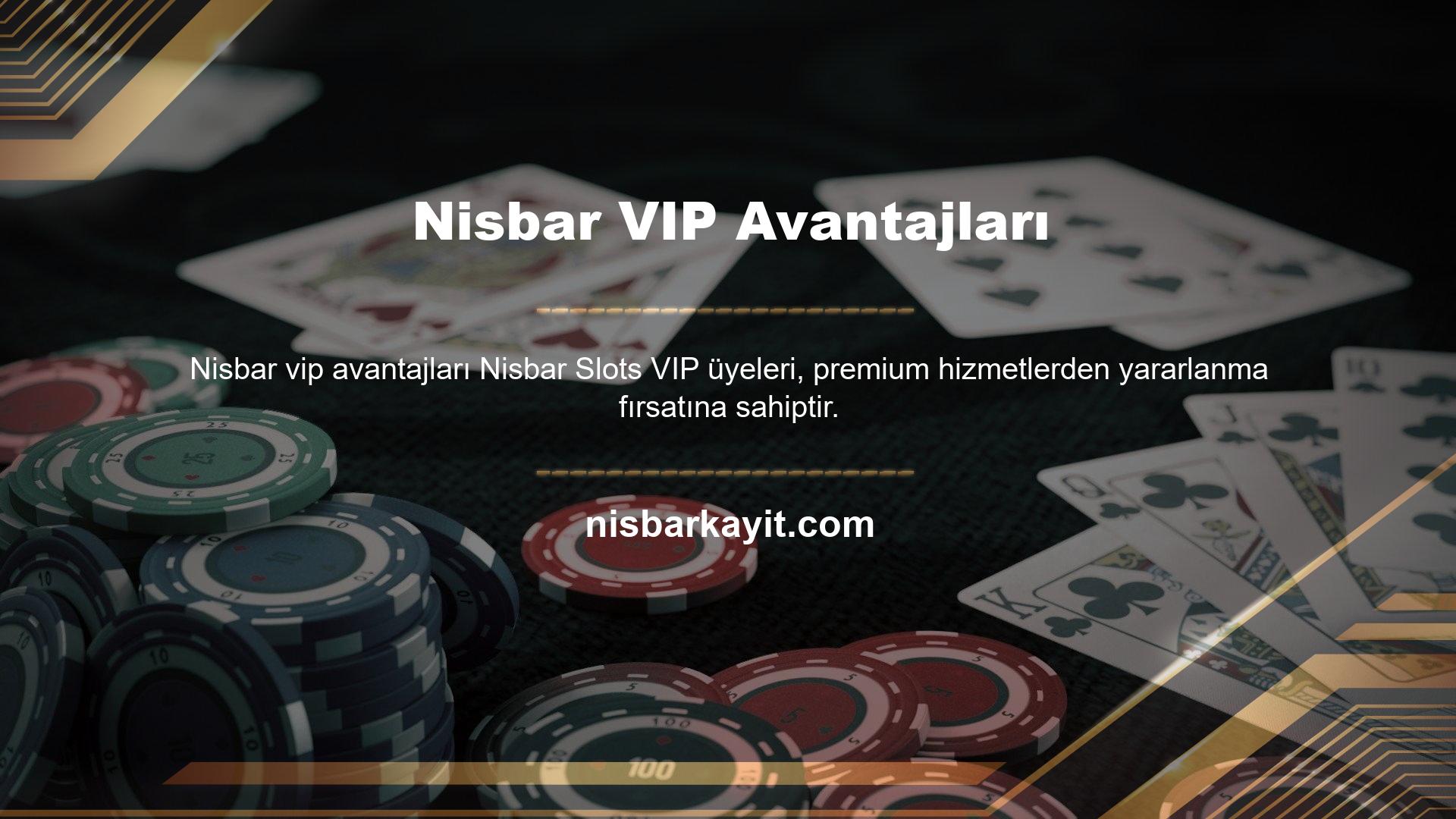 Nisbar VIP Avantajları