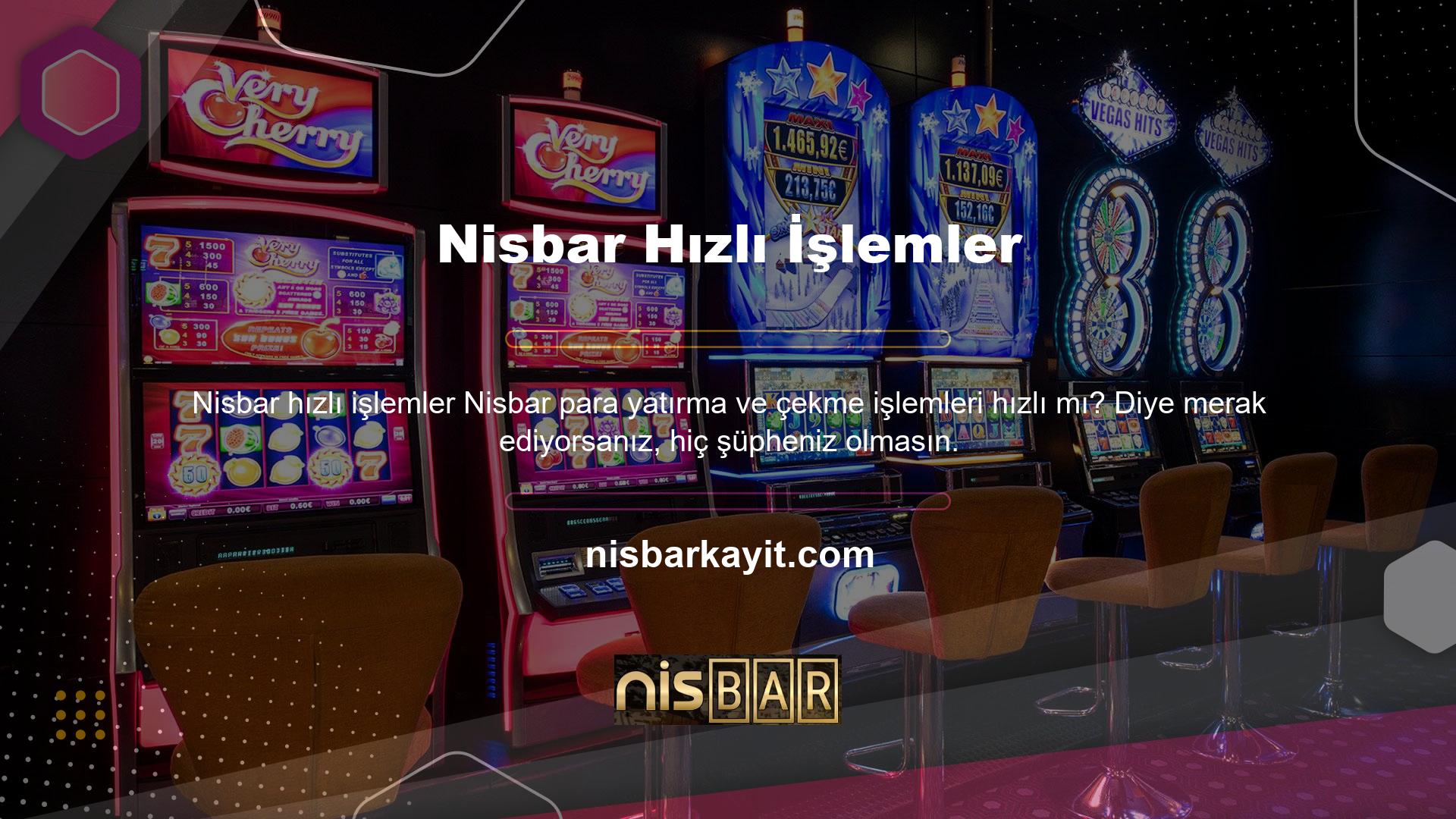 Nisbar hem yatırım hem de para çekme işlemlerinde her zaman kusursuz ve hızlı hizmet sunuyor